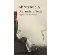 Alfred Kubin Die andere Seite: Ein phantastischer Roman (Tascabile)