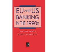 Alfred Lewis Gioia Pescetto EU and US Banking in the 1990s (Copertina rigida)