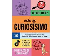 Alfred López Esto es CURIOSÍSIMO (Tascabile)