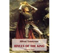 Alfred Lord Ten Idylls of the King (Royal Collector's Edition (Copertina rigida)