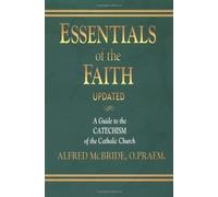 Alfred McBride Essentials of the Faith (Tascabile)