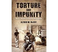 Alfred McCoy Torture and Impunity (Tascabile)