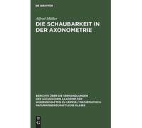 Alfred Müller Die Schaubarkeit in Der Axonometrie (Copertina rigida)