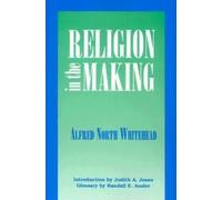 Alfred N. Whitehead Religion in the Making (Tascabile)