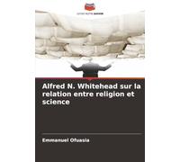Alfred N. Whitehead sur la relation entre religion et science