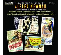 ALFRED NEWMAN - LEGENDARY HOLLYWOOD: ALFRED NEWMAN CONDUCTS HIS CLASSIC MOTION PICTURES