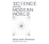 Alfred North Whitehead Science and the Modern World (Tascabile)