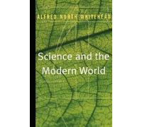 Alfred North Whitehead Science and the Modern World (Tascabile)