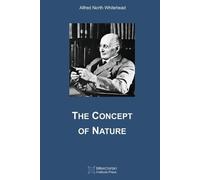 Alfred North Whitehead The Concept of Nature (Tascabile)