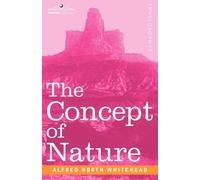 Alfred North Whitehead The Concept of Nature (Tascabile)