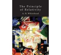 Alfred North Whitehead The Principle of Relativity (Tascabile)