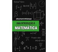 Alfred North Whitehead Uma Introdução à Matemática (Tascabile)