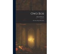 Alfred Ollivant Owd Bob (Copertina rigida)