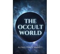 Alfred Percy Sinnett The Occult World (Copertina rigida)