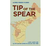 Alfred Peredo Flores Tip of the Spear (Copertina rigida)