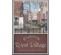 Alfred Pommer Eleanor Winters Exploring the Original West Village (Tascabile)