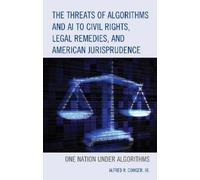 Alfred R. Cowge The Threats of Algorithms and AI to Civil Rights, Le (Tascabile)