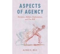 Alfred R. Mele Aspects of Agency (Copertina rigida)