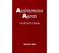Alfred R. Mele Autonomous Agents (Copertina rigida)