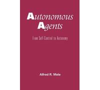Alfred R. Mele Autonomous Agents (Tascabile)