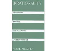 Alfred R. Mele Irrationality (Tascabile)