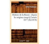 Alfred Rambaud Histoire de la Russie: Depuis Les Origines Jusqu'à l' (Tascabile)