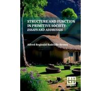 Alfred Reginald Radcliffe-B Structure and Function in Primitive Soc (Tascabile)