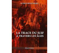 Alfred Rosenberg La trace du juif à travers les âges (Tascabile)