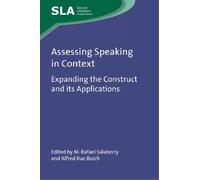Alfred Rue Burch Assessing Speaking in Context (Tascabile)