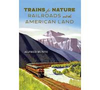 Alfred Runte Trains for Nature (Tascabile)