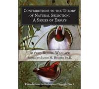 Alfred Russel Wallac Contributions to the Theory of Natural Selectio (Tascabile)