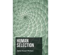 Alfred Russel Wallace Human Selection (Tascabile)