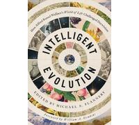 Alfred Russel Wallace Michael A Flannery Intelligent Evolution (Tascabile)