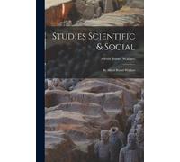 Alfred Russel Wallace Studies Scientific & Social (Tascabile)