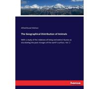 Alfred Russel Wallace The Geographical Distribution of Animals (Tascabile)