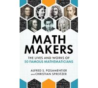 Alfred S. Posamentier Christian Spreitzer Math Makers (Copertina rigida)