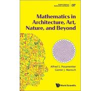 Alfred S Posamentier G Mathematics In Architecture, Art, Natu (Copertina rigida)