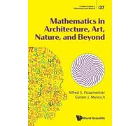 Alfred S Posamentier Guen Mathematics In Architecture, Art, Nature, (Tascabile)