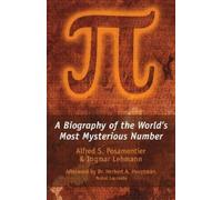Pi: A Biography of the World's Most Mysterious Number