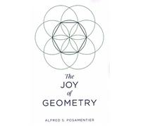 Alfred S. Posamentier The Joy of Geometry (Tascabile)