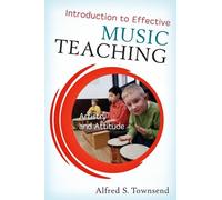 Alfred S. Townsend Introduction to Effective Music Teaching (Tascabile)