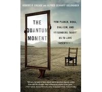 Alfred Scharff Goldhaber Robert P. Crease The Quantum Moment (Tascabile)