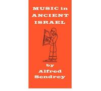 Alfred Sendrey Music in Ancient Israel (Tascabile)