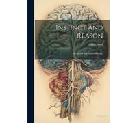 Alfred Smee Instinct And Reason (Tascabile)