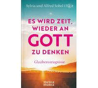 Alfred Sobel: S Es wird Zeit, wieder an Gott zu denken: Glaub (Copertina rigida)