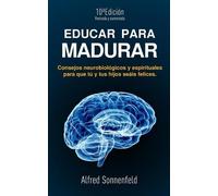 Alfred Sonnenfeld Phd Educar Para Madurar (Tascabile)