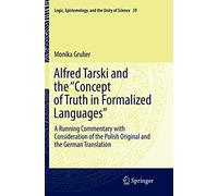 Alfred Tarski and the "Concept of Truth in Formalized Languages": A Running Commentary with Consideration of the Polish Original and the German Translation: 39
