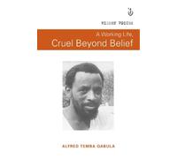 Alfred Temba Qabula A working life, cruel beyond belief (Tascabile)