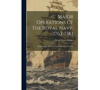 Alfred Thayer Mah Major Operations Of The Royal Navy, 1762-17 (Copertina rigida)