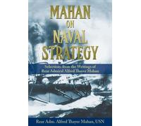 Alfred Thayer Mahan Mahan on Naval Strategy (Tascabile)